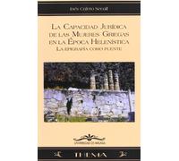 La capacidad jurídica de las mujeres griegas en la época helenística: La Epigrafía como fuente: 38 (Thema)