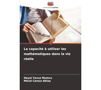 La capacité à utiliser les mathématiques dans la vie réelle