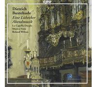 La Capella Ducale - Dietrich Buxtehude: Eine Lübecker Abendmusik