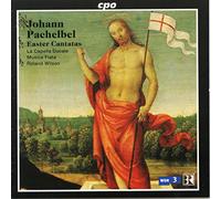 La Capella Ducale - Johann Pachelbel: Easter Cantatas
