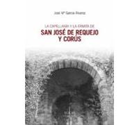 La Capellania Y La Ermita De San Jose De Requejo Y Corus