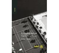 La capital del sol. Tragicomedia en tres actos