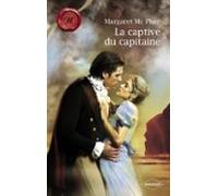 La Captive Du Capitaine (harlequin Les Historiques) (ebook)