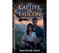 La Captive du Faucon (Les Captifs Du Maquis)