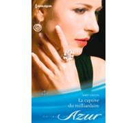 La Captive Du Milliardaire (ebook)