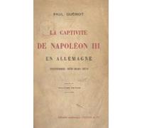 La Captivité De Napoléon Iii En Allemagne (septembre 1870-mars 1871) (