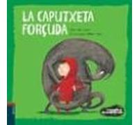 La Caputxeta Forçuda