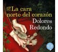 La Cara Norte Del Corazón (audiolibro)