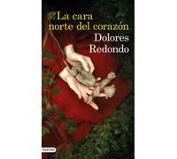 La cara norte del corazón | Dolores Redondo