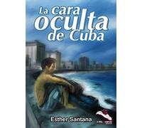 La cara oculta de Cuba (SIN COLECCION)