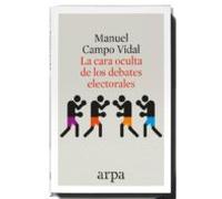 La cara oculta de los debates electorales