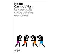 La cara oculta de los debates electorales