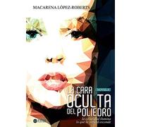 La Cara Oculta Del Poliedro (Ficción Moderna Y Contemporánea)
