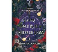 La cara oscura de Nueva Orleans: Un thriller policial con tintes muy oscuros (Saga Diabolus)