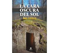 Javi Cotelo Sanchez – La cara oscura del sol