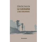 La Caravana Y Doce Desamores