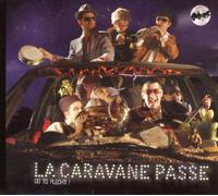 La Caravane Passe - Go To Plechti !