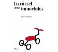 La Cárcel De Los Inmortales (ebook)