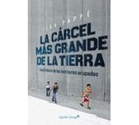 La Carcel Mas Grande De La Tierra: Una Historia De Los Territorios Ocu