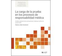 La carga de la prueba en los procesos de responsabilidad médica (Colección Probática y Derecho Probatorio)