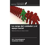 La carga del cuidador y el apoyo social: Madres de niños con retraso mental