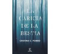 La caricia de la bestia (ESPASA NARRATIVA)