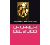 LA CARICIA DEL SILICIO