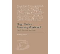 La carne y el mármol: Francis Bacon y el arte griego (CARDINALES)