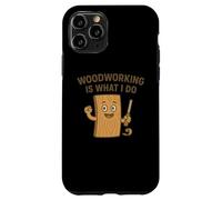 La carpintería es lo Que Hago Carcasa para iPhone 11 Pro