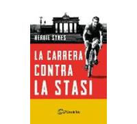 La carrera contra la Stasi (SIN COLECCION)