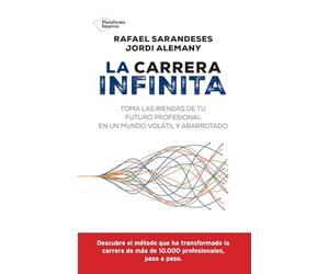 La carrera infinita: Toma las riendas de tu futuro profesional en un mundo volátil y abarrotado (EMPRESA)
