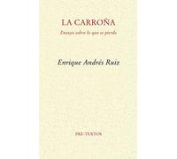 La carroña: Ensayo sobre lo que se pierde