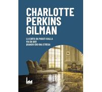 La carta da parati gialla-Via da qui!-Quando ero una strega