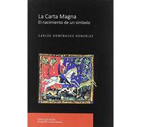 La Carta Magna: El nacimiento de un símbo: 5 (Omnia Medievalia)