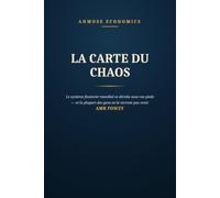 La Carte du chaos: Guide de survie pour votre argent à l'ère de l'effondrement