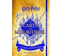 La carte du Maraudeur: Le guide de Poudlard