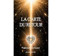 La Carte du Retou: Vingt sources sur la mort (LE ROYAUME OUBLIÉ)