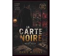 La carte noire - Tome 4 - Brume Rouge: Thriller cyber-noir et mafia moderne - Guerre de pouvoir, algorithmes et violence invisible dans une dystopie urbaine
