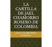 LA CARTILLA DE JAEL CHAMORRO ROSERO DE COLOMBIA (IRRIGAR, EXPANDIR EXPERIENCIAS ESPIRITUALES)