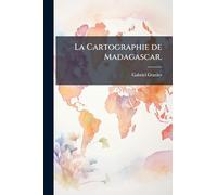 La Cartographie de Madagascar.