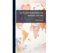 La Cartographie de Madagascar.