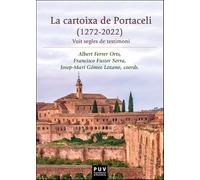 La cartoixa de Portaceli (1272-2022): Vuit segles de testimoni: 17 (Nexus)