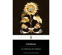 La cartuja de Parma – introducción de catedrático emérito (Univ. Sorbona) – Penguin Clásicos