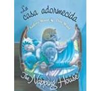 La Casa Adormecida / The Napping House (bilingual)