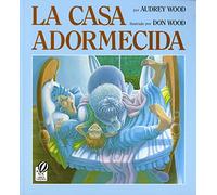 La Casa Adormecida: The Napping House (Spanish Edition)