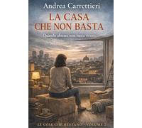 La casa che non basta: Quando la stabilità non è pace (Le cose che restano)