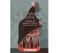 La casa de Bernarda Alba (Clásicos ilustrados)