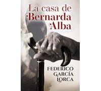 LA CASA DE BERNARDA ALBA: Edición para ESO y Bachillerato
