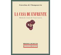 La Casa De Enfrente: Seguido de dos capítulos de la novela Mientras allí se muere (BIBLIOTECA DEL RESCATE)