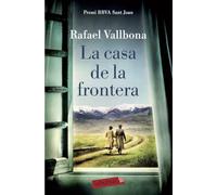 La casa de la frontera: Premi BBVA Sant Joan 2017 (LABUTXACA)